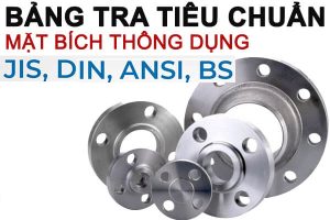 Bảng Tra Tiêu Chuẩn Mặt Bích Các Loại Thường Gặp