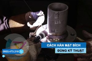 Cách Hàn Mặt Bích Đúng Kỹ Thuật Thợ Hàn Phải Biết